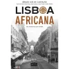 Parsifal Lisboa Africana de Sérgio Luís de Carvalho - Uma Viagem Pela sua História