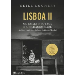 Online Casa Das Letras Lisboa II - os Países Neutros e a Pilhagem Nazi de Neill Lochery