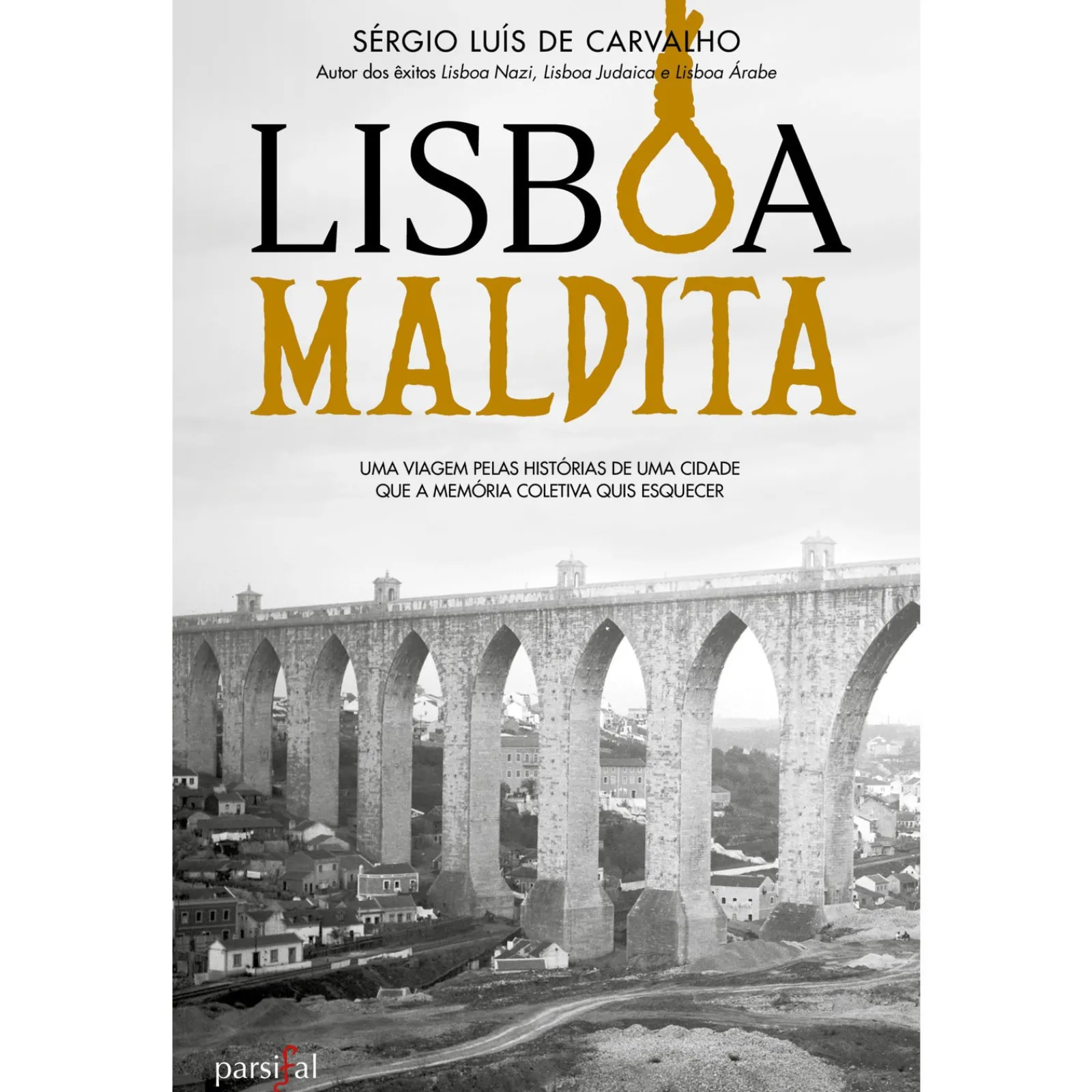 Clube Do Autor Lisboa Maldita de Sérgio Luís de Carvalho