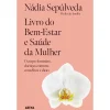 Arena Livro do Bem-Estar e Saúde da Mulher de Nádia Sepúlveda