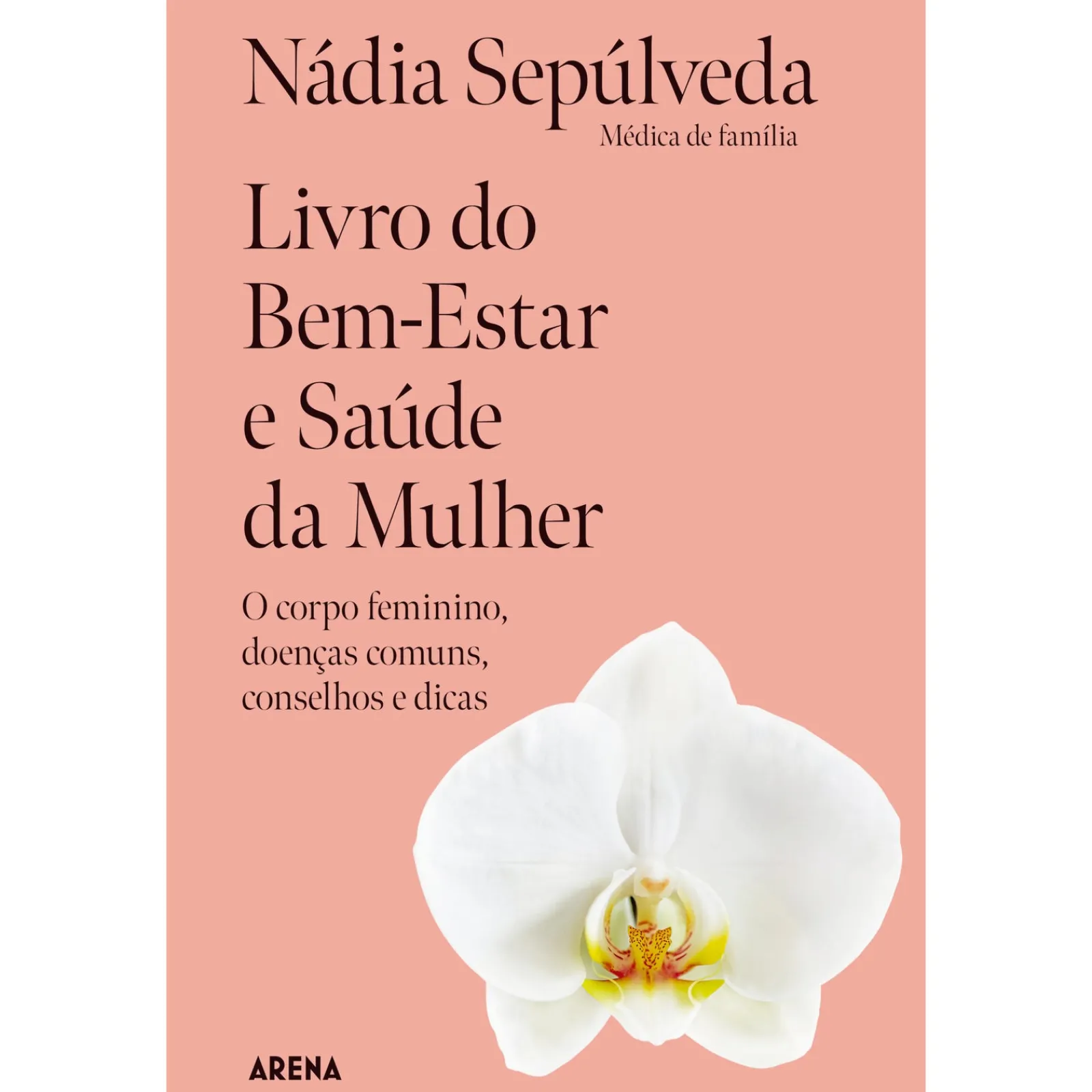 Arena Livro do Bem-Estar e Saúde da Mulher de Nádia Sepúlveda