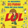 Marcador Lol - as Melhores 313 Piadas para Rir sem Parar de Nuno Caravela