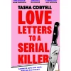 Hot Orion Publishing Love Letters To A Serial Killer de Tasha Coryel