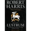 Online Presença Lustrum de Robert Harris - Trilogia Cícero - Livro 2