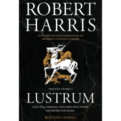 Online Presença Lustrum de Robert Harris - Trilogia Cícero - Livro 2
