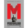 New Asa M – Mussolini - A Hora do Destino de Antonio Scurati