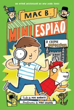 Gailivro Mac B. Mini Espião N.º 2 de Mac Barnett - O Crime Impossível