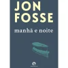 Cavalo De Ferro Manhã e Noite de Jon Fosse