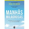 11 X 17 Manhãs Milagrosas de Hal Elrod - Livro de Bolso
