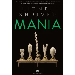 New Minotauro Mania de Lionel Shriver