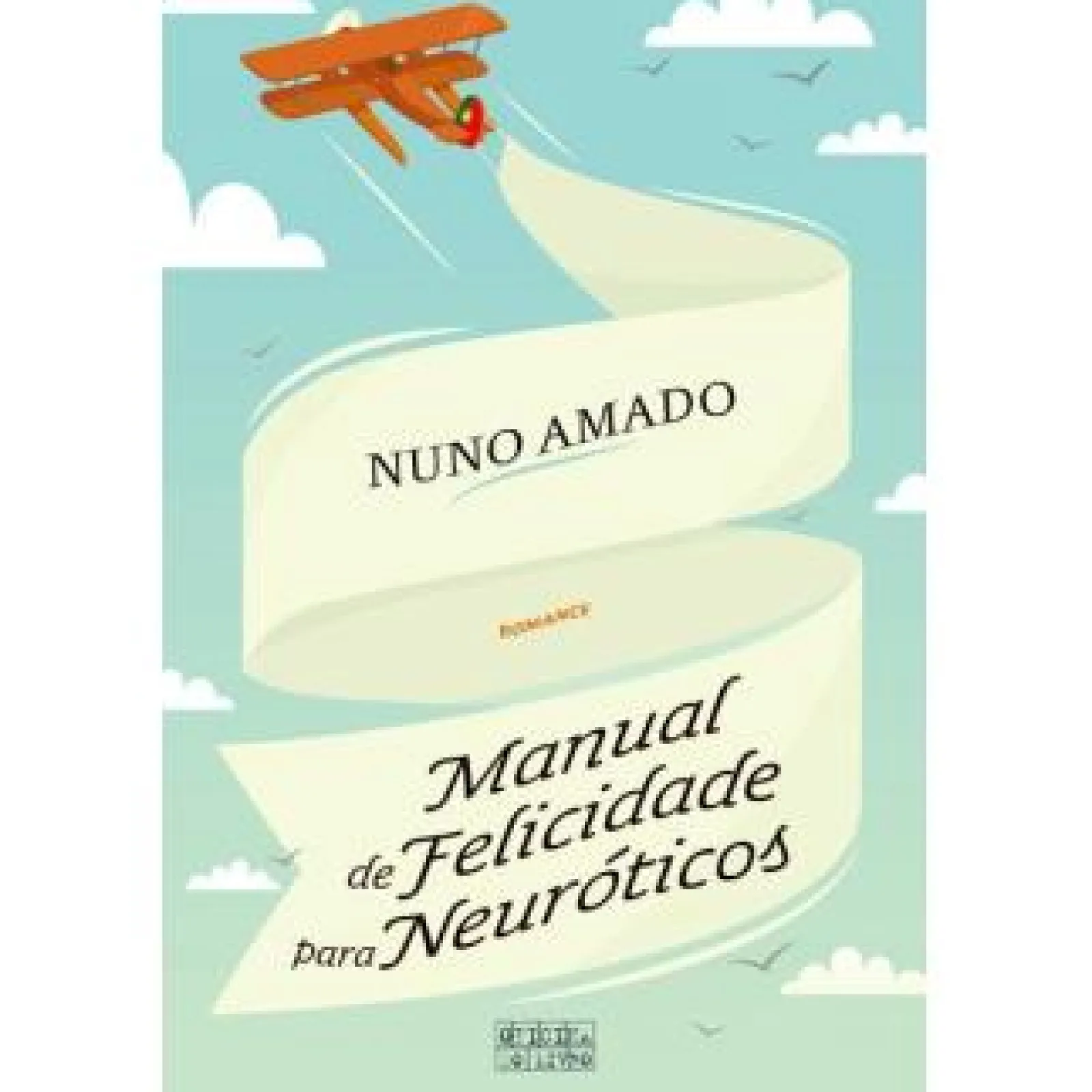Oficina Do Livro Manual de Felicidade para Neuróticos de Nuno Amado