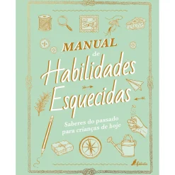 Fábula Manual de Habilidades Esquecidas de Elaine Batiste e Natalie Crowley