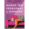 Topseller Margo Tem Problemas de Dinheiro de Rufi Thorpe