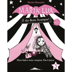 Best Note! Online Maria Lua N.º 3 de Harriet Muncaster - É Tão Bom Acampar!