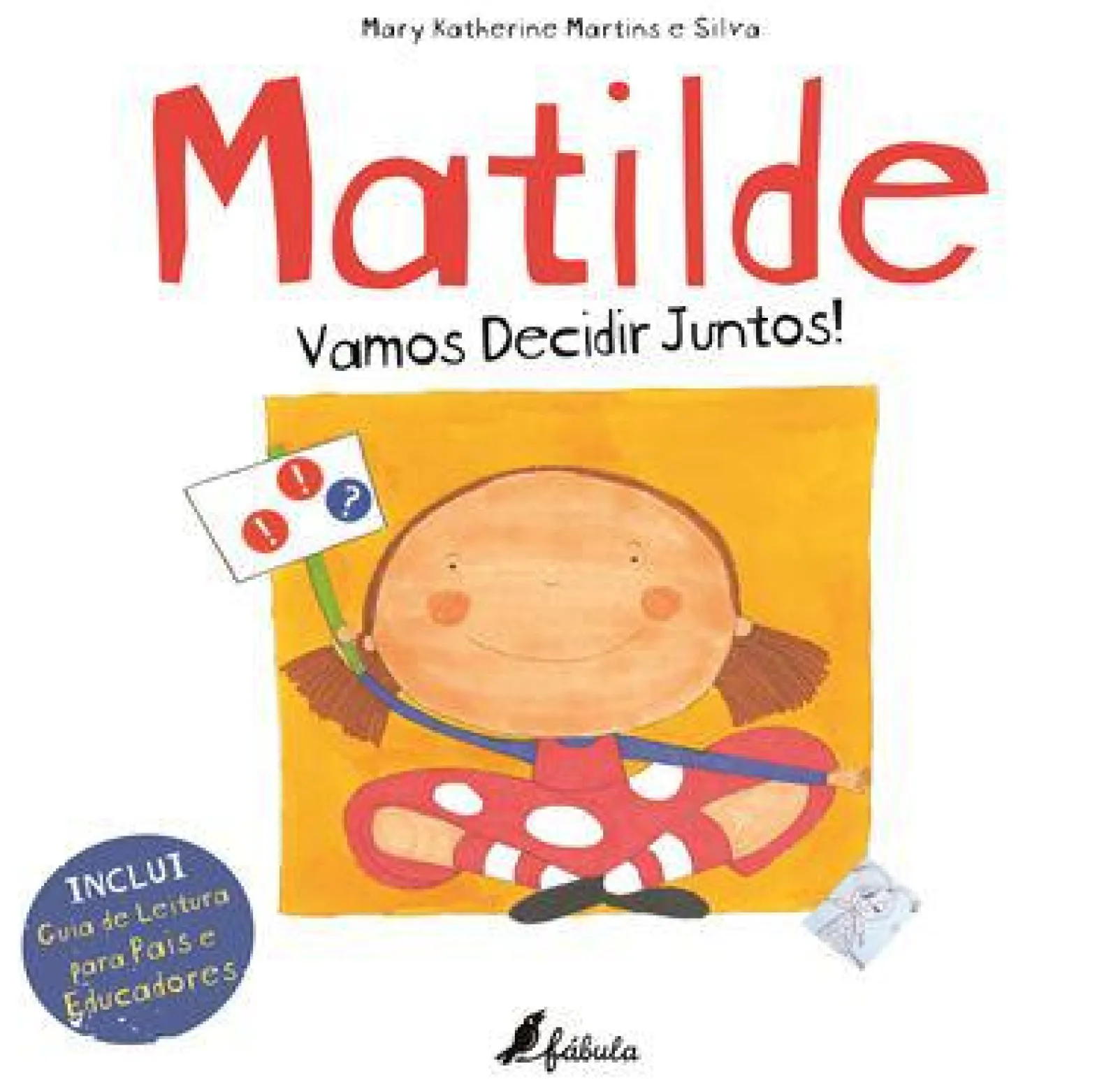 Sale Fábula Matilde - Vamos Decidir Juntos! de Mary Katherine Martins e Silva - Nº 13