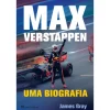 Casa Das Letras Max Verstappen - uma Biografia de James Gray