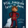 Discount Nuvem De Letras Mãe, Ainda Não Posso Ir Dormir... de Maria Inês Almeida