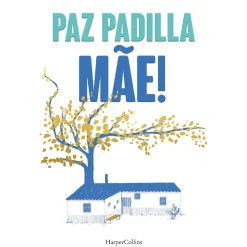 Harper Collins Mãe! de Paz Padilla