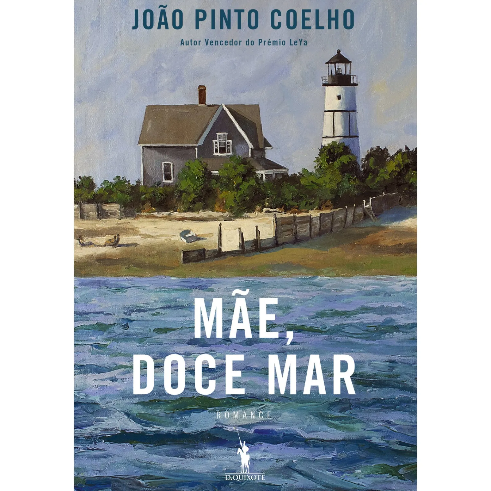 Online Dom Quixote Mãe, Doce Mar de João Pinto Coelho