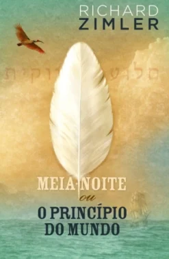 Porto Editora Meia-Noite ou o Princípio do Mundo de Richard Zimler
