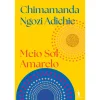 Dom Quixote Meio Sol Amarelo de Chimamanda Ngozi Adichie