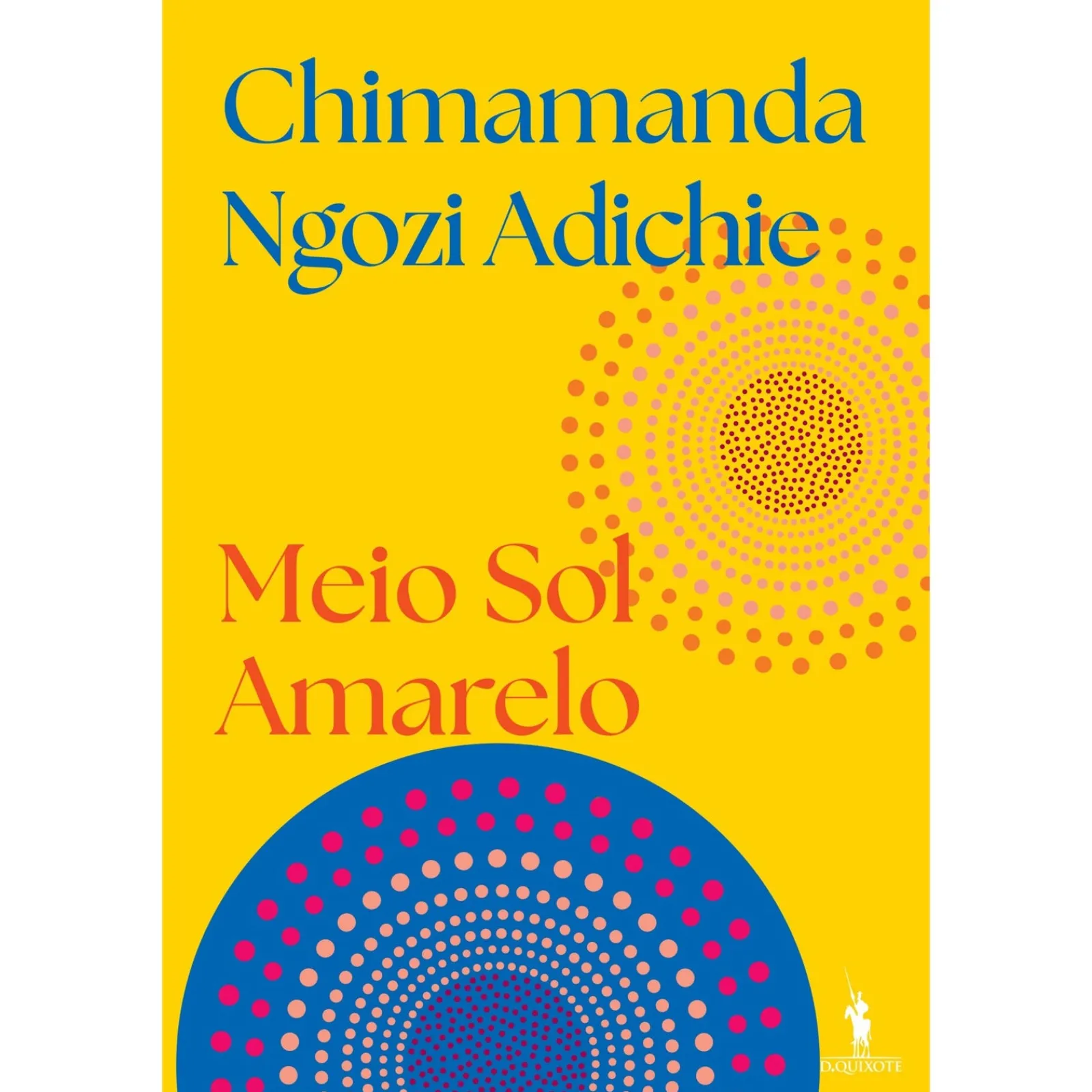 Dom Quixote Meio Sol Amarelo de Chimamanda Ngozi Adichie