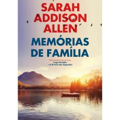 Quinta Essencia Memórias de Família de Sarah Addison Allen