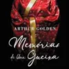 Presença Memórias de uma Gueixa de Arthur Golden