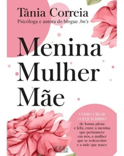 Hot Oficina Do Livro Menina, Mulher e Mãe de Tânia Correia
