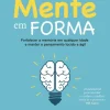 Clearance Matéria Prima Mente em Forma de Dr. Sanjay Gupta - Plano de 12 Semanas para um Cérebro Saudável para Sempre