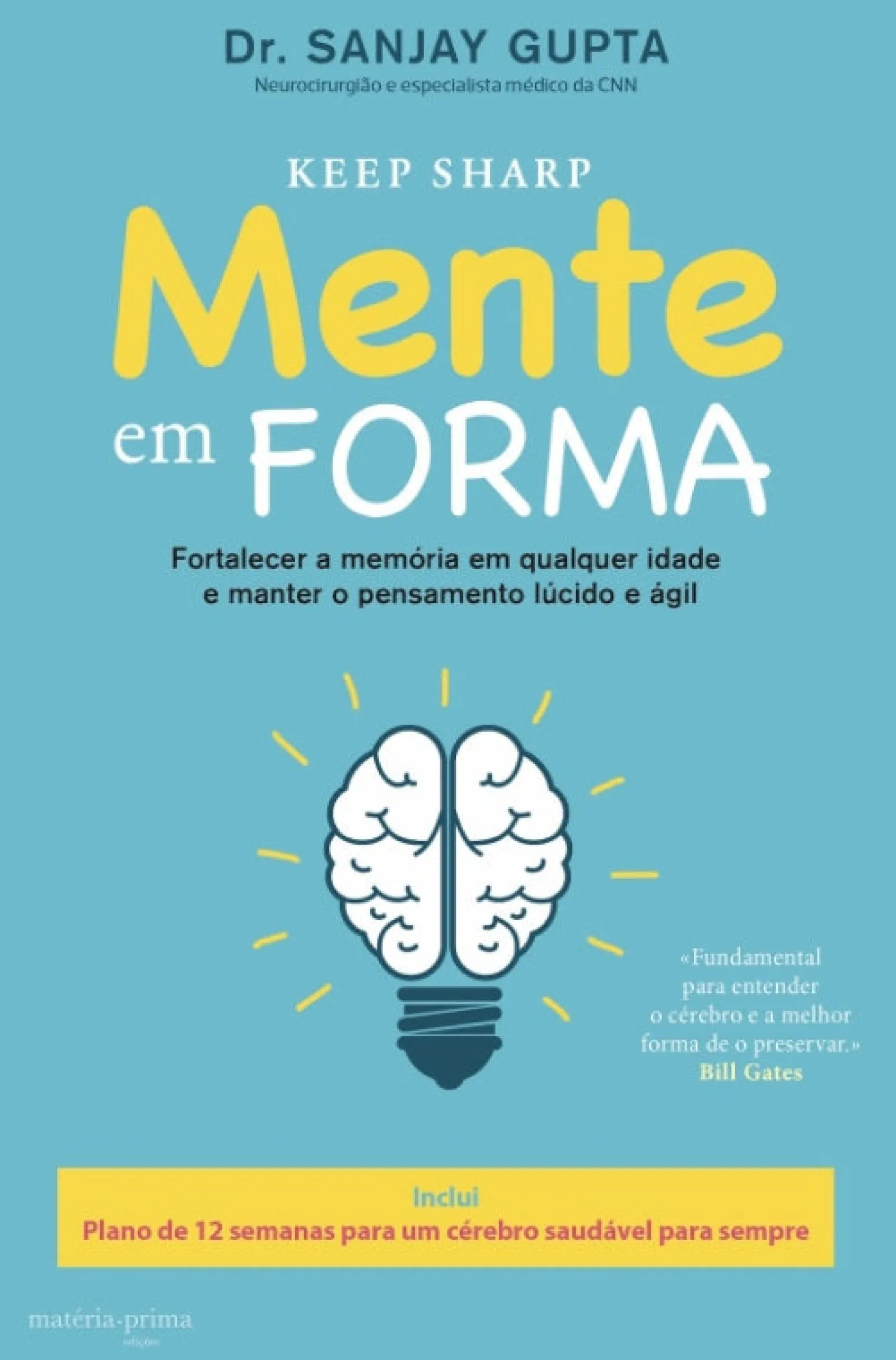Clearance Matéria Prima Mente em Forma de Dr. Sanjay Gupta - Plano de 12 Semanas para um Cérebro Saudável para Sempre