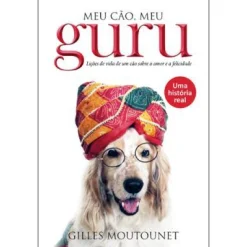 Lua De Papel Meu Cão , Meu Guru de Gilles Moutounet