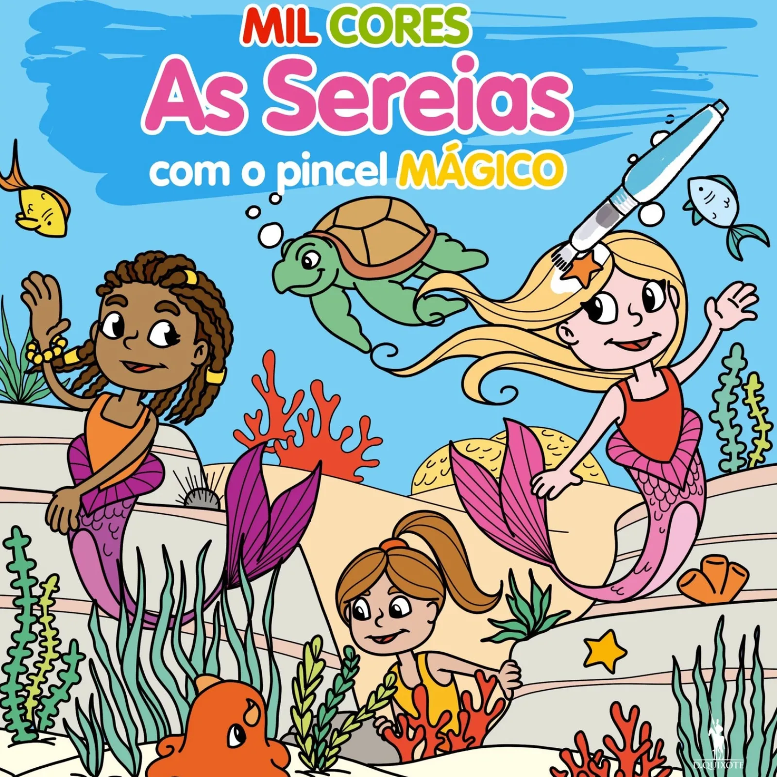 Hot Dom Quixote Mil Cores - as Sereias - com o Pincel Mágico