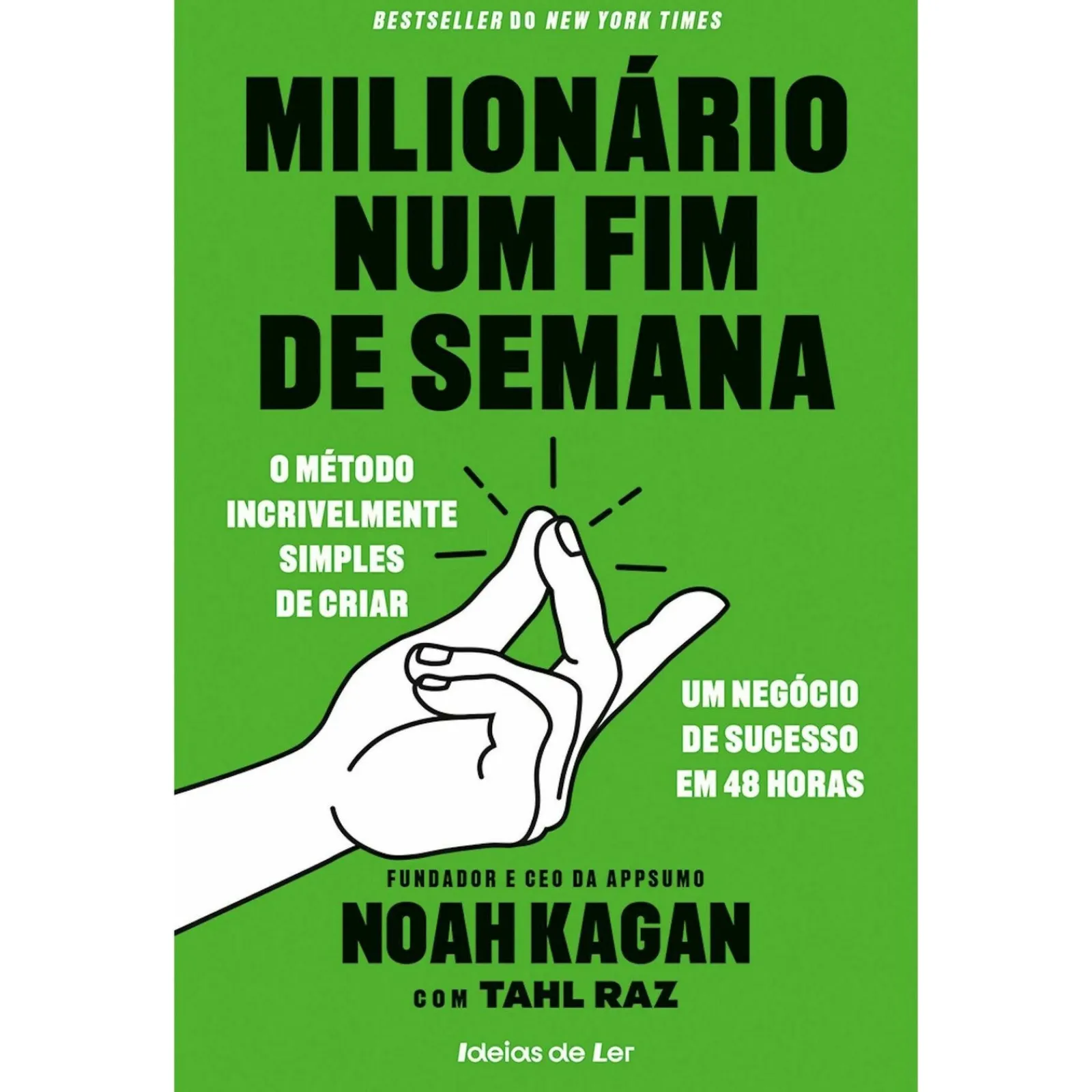 New Ideias De Ler Milionário Num Fim de Semana de Noah Kagan e Tahl Raz