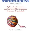 Lua De Papel Mindfulness de Mark Williams O Plano de Oito Semanas que Libertou Milhões de Pessoas do Stress e da Ansiedade