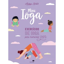 Jacarandá Mini Ioga - Exercícios de Ioga para Momentos Zen de Nadège Lanvin