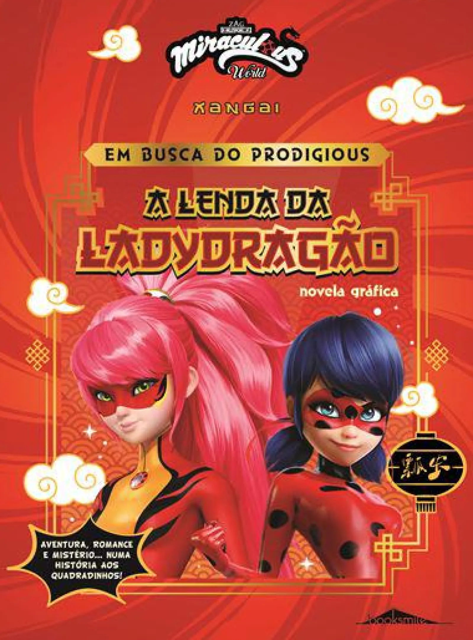 Booksmile Miraculous World: as Aventuras de Ladybug de Vários Autores - Xangai - em Busca do Prodigious - A Lenda da Ladydragão