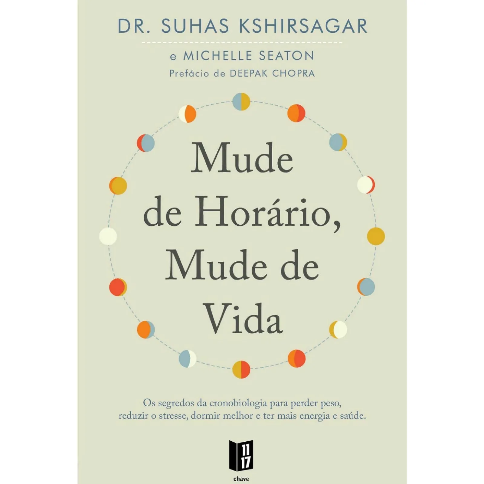 Clearance 11 X 17 Mude de Horário, Mude de Vida de Suhas Kshirsagar e Michelle Seaton - Livro de Bolso
