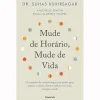 Pergaminho Mude de Horário, Mude de Vida de Suhas Kshirsagar e Michelle Seaton