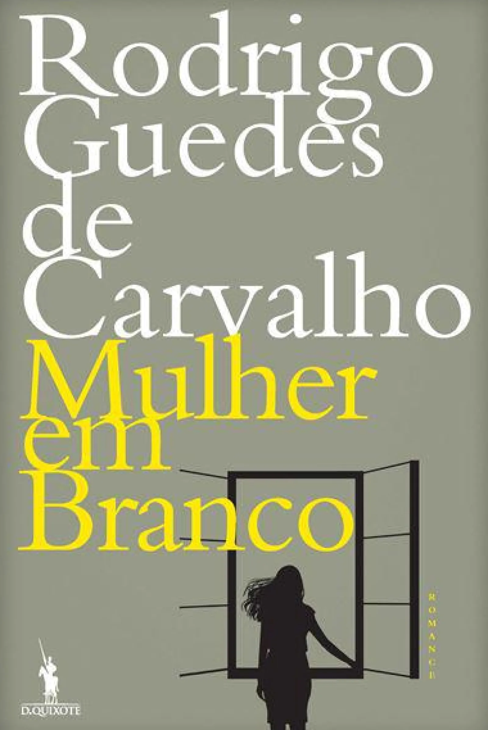 Dom Quixote Mulher em Branco de Rodrigo Guedes de Carvalho