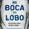 Topseller Na Boca do Lobo de M. J. Arlidge - Helen Grace - Livro 5 (2ª Edição)