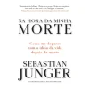 Lua De Papel Na Hora da Minha Morte de Sebastian Junger