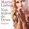Best Oficina Do Livro Nas Mãos de Deus de Maria Lisboa - Biografia