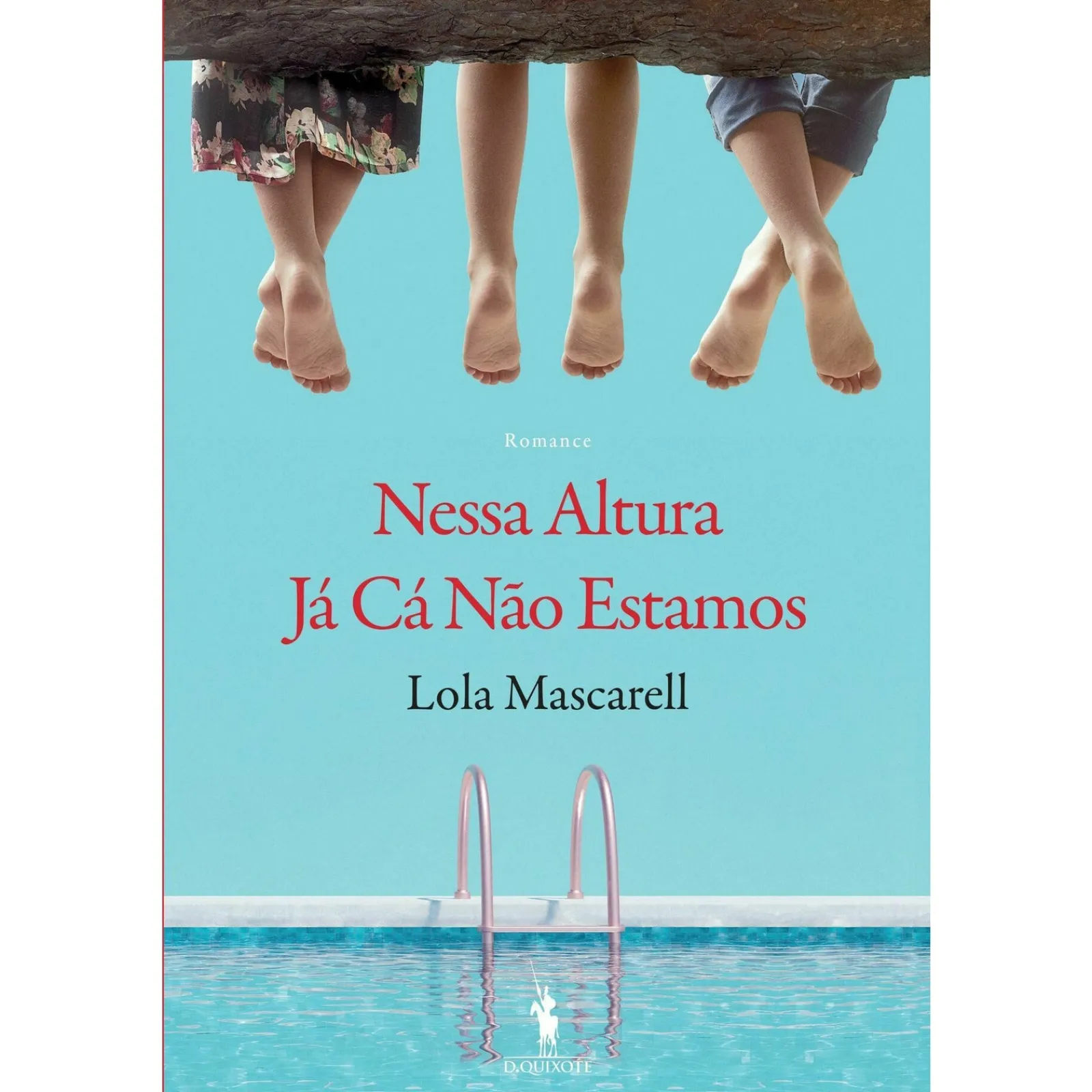 Dom Quixote Nessa Altura Já Cá Não Estamos de Lolla Mascarell