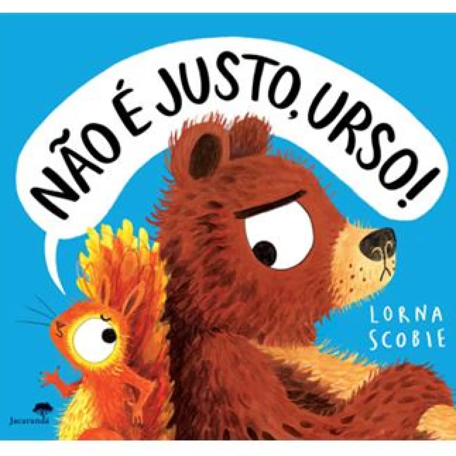 Discount Jacarandá Não é Justo, Urso! de Lorna Scobie