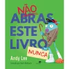 Jacarandá Não Abras Este Livro Nunca de Andy Lee