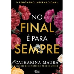 Alma Dos Livros No Final é Para Sempre de Catharina Maura
