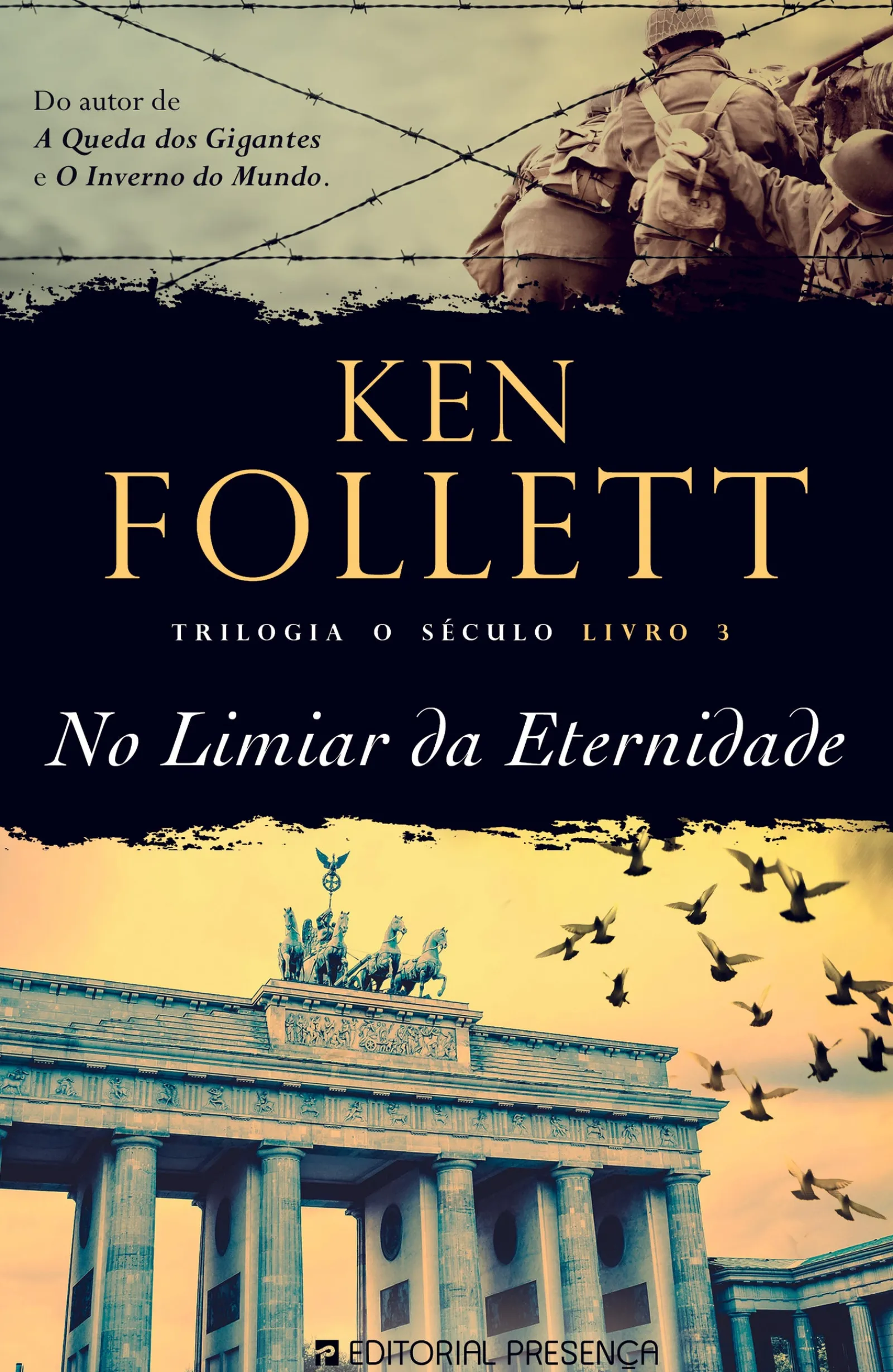 Presença No Limiar da Eternidade de Ken Follett - Trilogia o Século - Livro 3