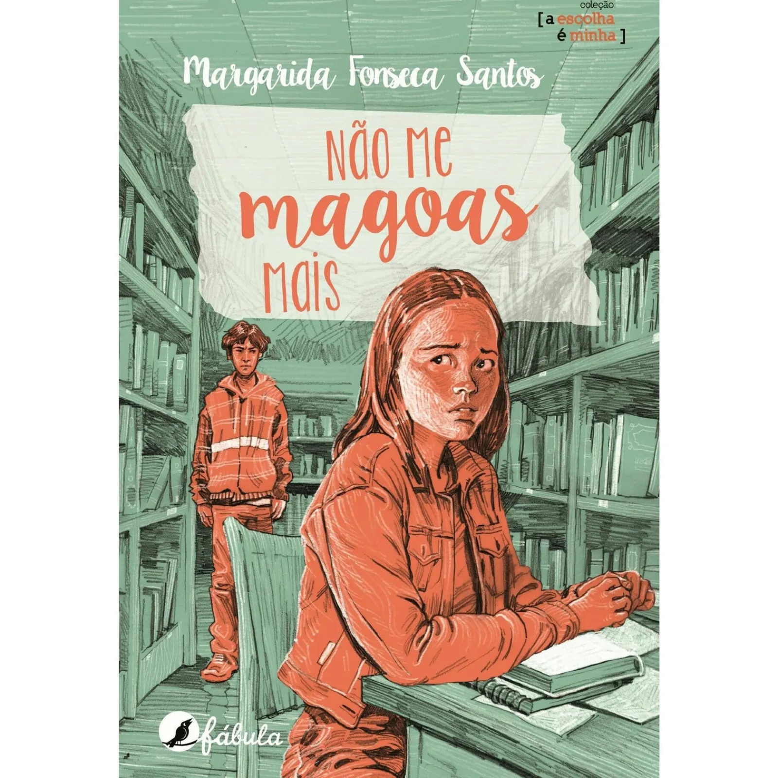 Best Fábula Não Me Magoas Mais de Margarida Fonseca Santos