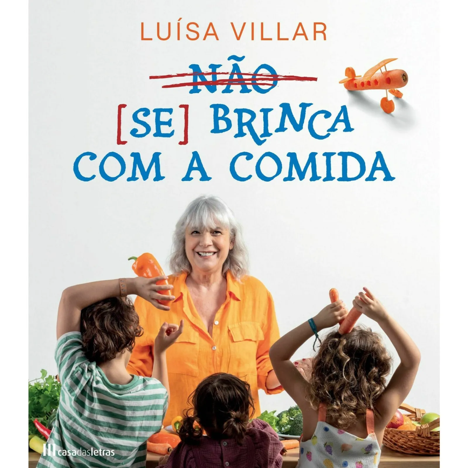 Outlet Casa Das Letras Não Se Brinca com a Comida de Luísa Villar